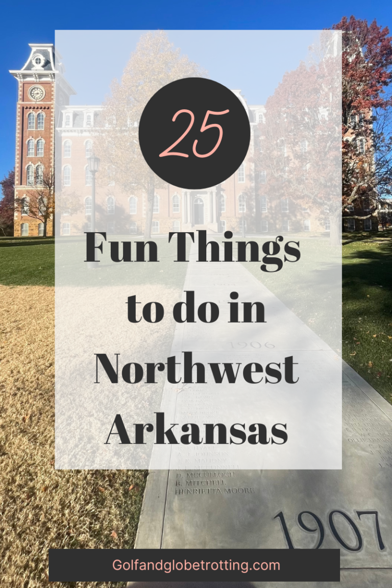 25 Most Amazing Things to do in Northwest Arkansas - Golf and Globetrotting